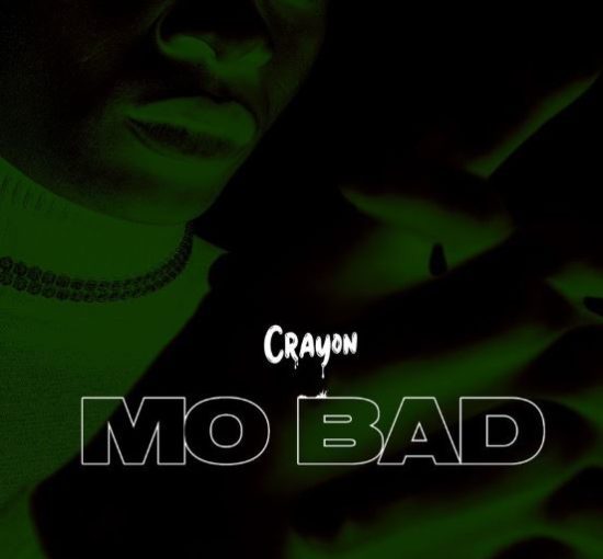 Crayon – Mo Bad