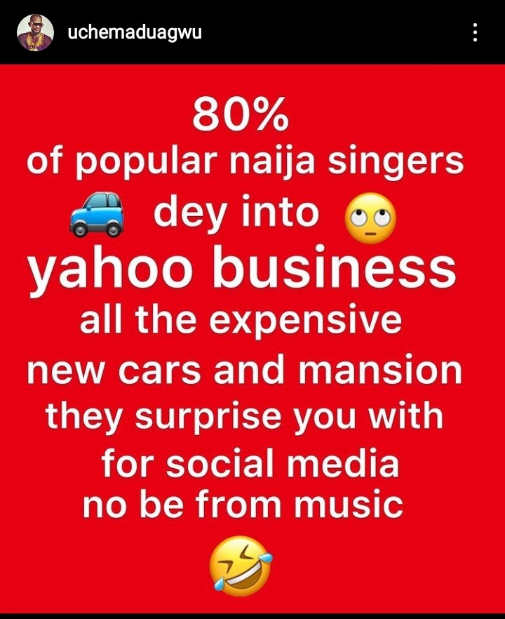 Actor Uche Maduagwu Claims 80% Of Popular Nigerian Singers Are Into Yahoo Business 2