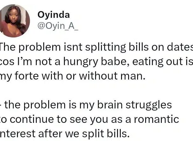 I Can’t See A Man As A Romantic Interest If He Ask For Us To Split Bills – Lady Says
