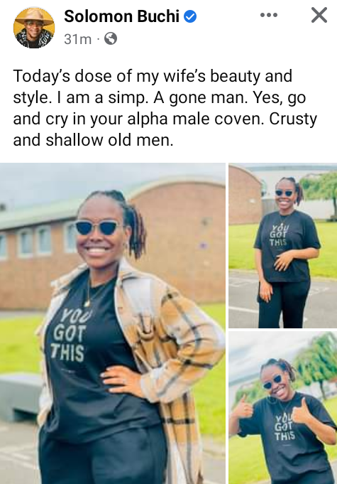 Solomon Buchi addresses 'crusty and shallow old men' as he gushes over his wife 6